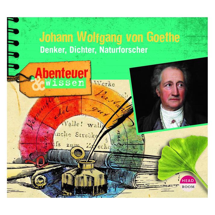 Headroom Sound Production Abenteuer & Wissen - Johann Wolfgang von Goethe (Daniela Wakonigg, Deutsch) (96346-059-3)