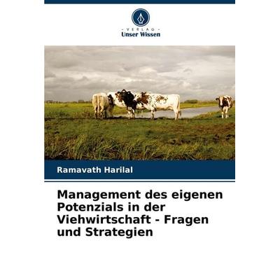 Management des eigenen Potenzials in der Viehwirtschaft - Fragen und Strategien, Taschenbuch von Ramavath Harilal, Verlag Unser Wissen,