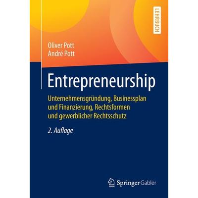 Entrepreneurship, Taschenbuch von Oliver Pott,André Pott, Springer Berlin, 978-3-662-46412-0