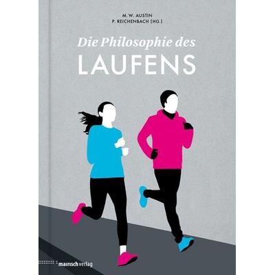 Die Philosophie des Laufens, Gebundene Ausgabe von Florian Blaschke,Isabel Bogdan,Armin Chodzinski,Jan Drees,Maximilian Probst, Mairisch Verlag