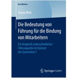 Die Bedeutung von Führung für die Bindung von Mitarbeitern, Fachbücher von Svenja Welk