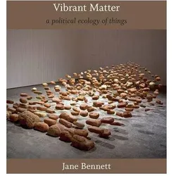 Vibrant Matter, Fachbücher von Jane Bennett