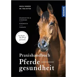 Praxishandbuch Pferdegesundheit, Ratgeber von Ingolf Bender