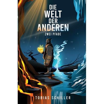 Die Welt der Anderen - Zwei Pfade (High Fantasy Buch), Taschenbuch von Tobias Schiller, Epubli, 978-3-7529-4524-9