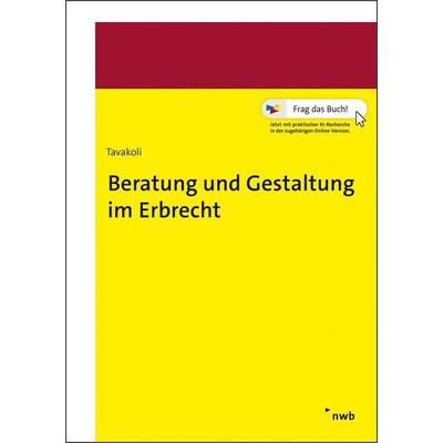 Beratung und Gestaltung im Erbrecht, Set von Anusch Tavakoli, Nwb Verlag, 978-3-482-81521-8