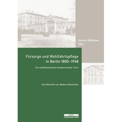 Fürsorge und Wohlfahrtspflege in Berlin 1800-1948, Gebundene Ausgabe von Margot Beck,Daniel Seeger, BeBra Wissenschaft, 978-3-937233-96-3