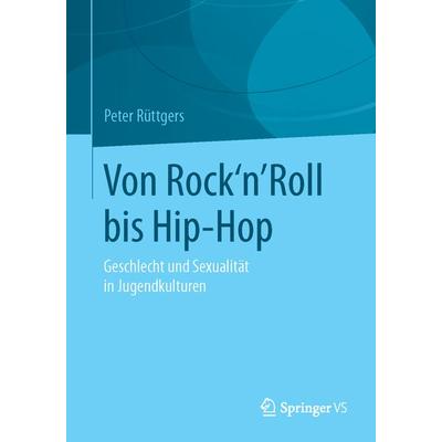 Von Rock'n'Roll bis Hip-Hop, Taschenbuch von Peter Rüttgers, Springer Fachmedien Wiesbaden GmbH, 978-3-658-10845-8