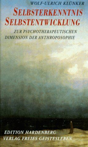 Wolf-Ulrich Klünker - Selbsterkenntnis und Selbstentwicklung. Zur psychotherapeutischen Dimension der Anthroposophie - Preis vom 09.10.2026 07:28:09 h