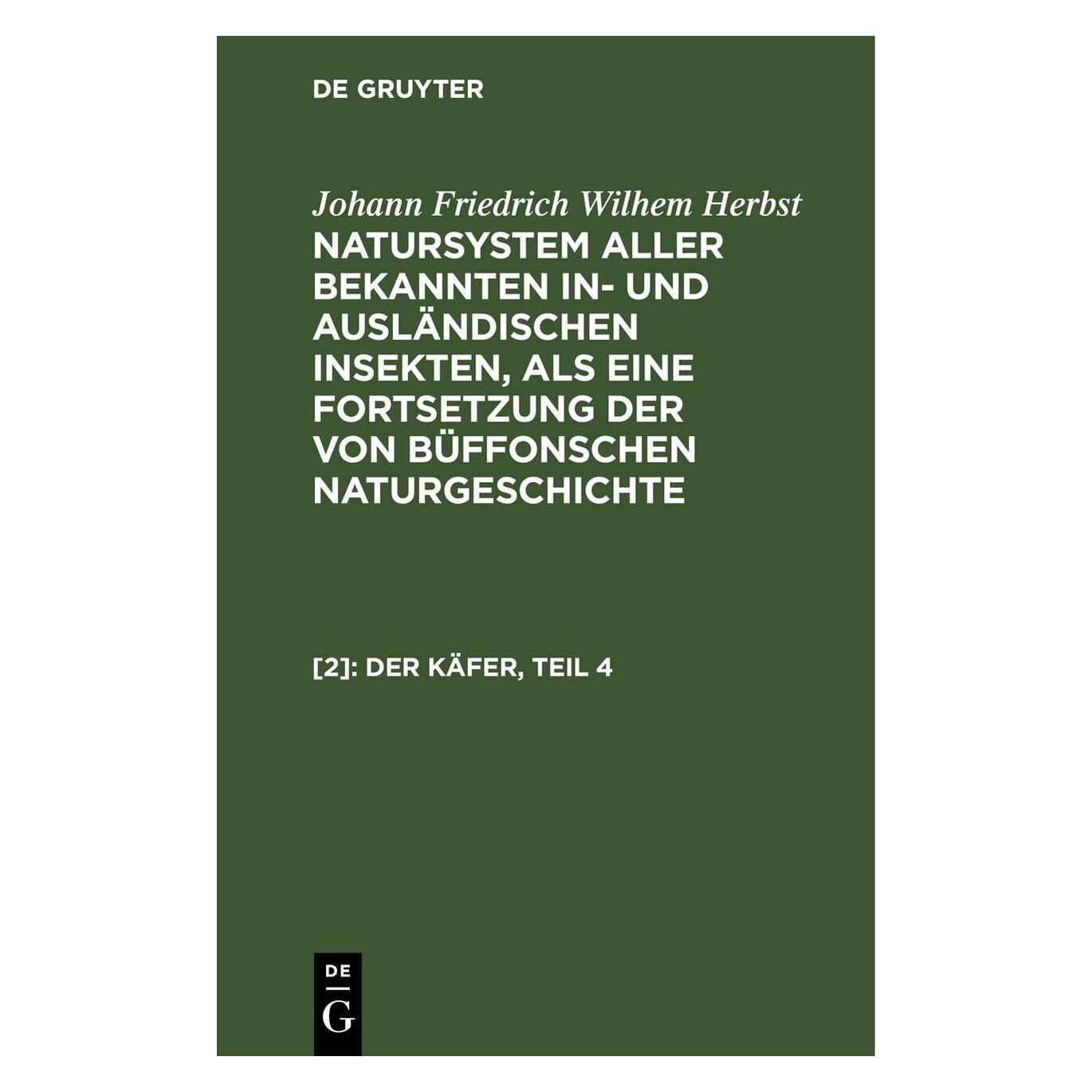 De Gruyter Der Käfer, Teil 4 (Deutsch, Hardcover, Carl Gustav Jablonsky, Johann Friedrich Wilhem Herbst) (67778543)