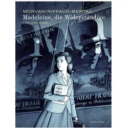 Madeleine, die Widerständige, Comics + Manga von Jean-David Morvan, Dominique Bertail, Madeleine Riffaud, Annika Wisniewski