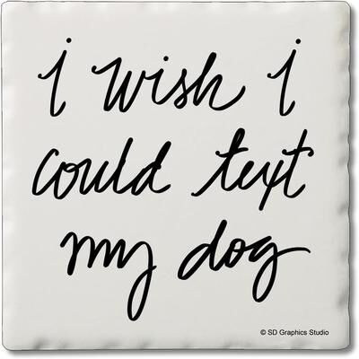 CounterArt "Text My Dog 4 Pack Single Absorbent Stone Coaster with Protective Cork Backing Made in The USA 4"" Square, Easily Wipes Clean"