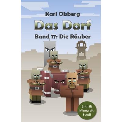 Das Dorf / Das Dorf Band 17: Die Räuber, Taschenbuch von Karl Olsberg, Epubli