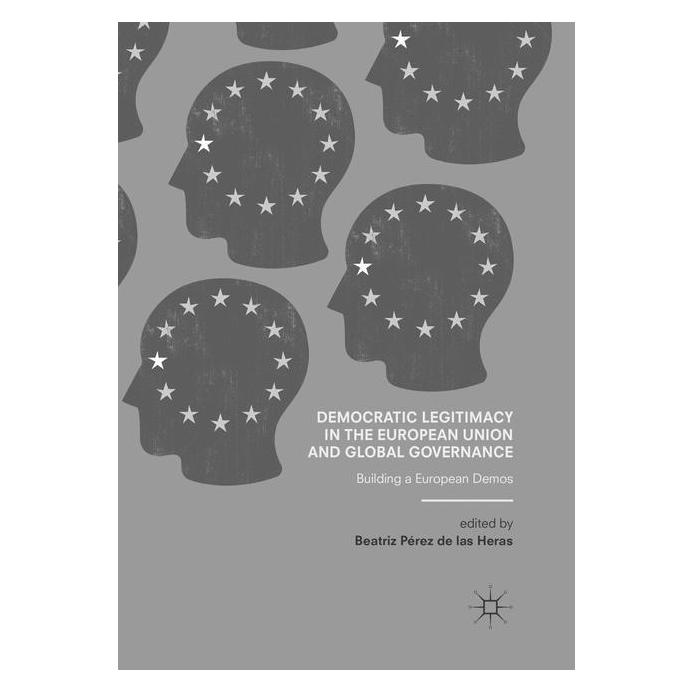 Springer Democratic Legitimacy in the European Union and Global Governance (Englisch, Softcover, Beatriz Pérez de las Heras) (25372713)
