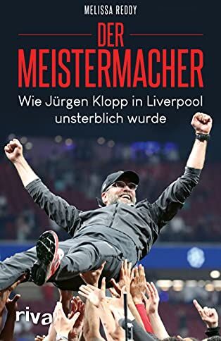 Melissa Reddy - Der Meistermacher: Wie Jürgen Klopp in Liverpool unsterblich wurde - Preis vom 30.09.2026 09:01:18 h