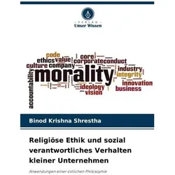 Religiöse Ethik und sozial verantwortliches Verhalten kleiner Unternehmen, Fachbücher von Binod Krishna Shrestha