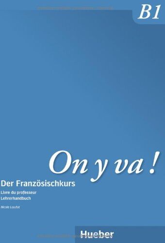 Nicole Laudut - On y va ! B1: Der Französischkurs / Livre du professeur - Lehrerhandbuch - Preis vom 19.10.2026 19:33:35 h