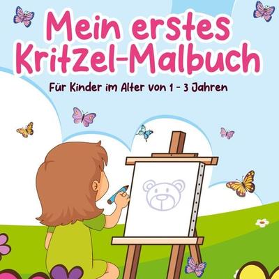 Mein erstes Kritzel Malbuch, Gebundene Ausgabe von Torben Kania, Tredition, 978-3-347-91583-1