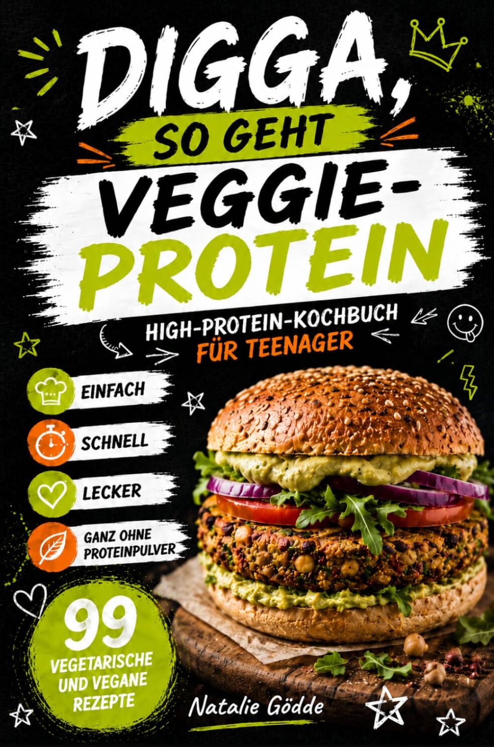 Natalie Gödde - Digga, so geht Veggie-Protein: High-Protein-Kochbuch für Teenager – 99 vegetarische und vegane Rezepte – einfach, schnell, lecker und ganz ohne Proteinpulver - Preis vom 09.10.2026 07:28:09 h
