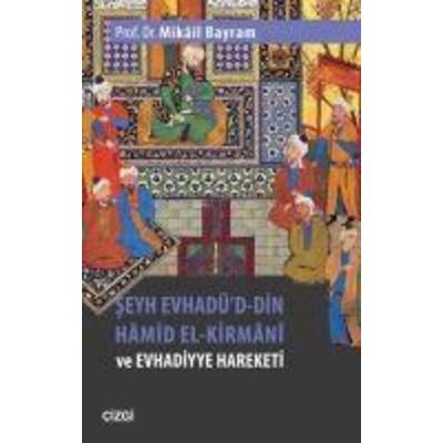 Seyh Evhadüd- Din Hamid El-Kirmani ve Evhadiyye Hareketi, Taschenbuch von Mikail Bayram, Cizgi Kitabevi