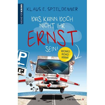 Das kann doch nicht Ihr Ernst sein!, Taschenbuch von Klaus E. Spieldenner, CW Niemeyer, 978-3-8271-9326-1
