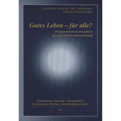 Gutes Leben - für alle?, Taschenbuch von , Lit Verlag, 978-3-643-50425-8