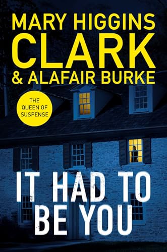 Clark, Mary Higgins - It Had To Be You: The thrilling new novel from the bestselling Queens of Suspense - Preis vom 18.10.2026 19:22:15 h
