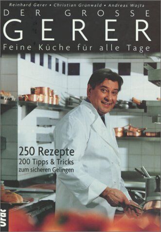 Reinhard Gerer - Der große Gerer. Feine Küche für alle Tage: 250 Rezepte. 200 Tipps und Tricks zum sicheren Gelingen - Preis vom 18.10.2026 19:22:15 h