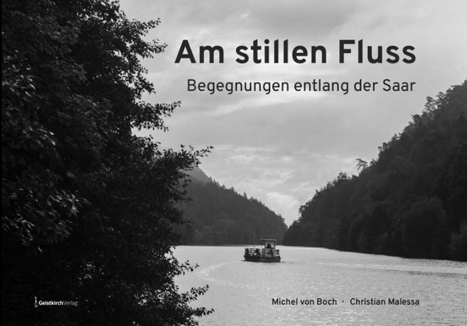 Christian Malessa - Am stillen Fluss: Begegnungen entlang der Saar - Preis vom 09.10.2026 07:28:09 h