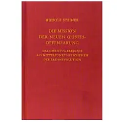 Die Mission der neuen Geistesoffenbarung, Sachbücher von Rudolf Steiner