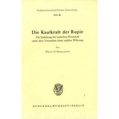 Die Kaufkraft der Rupie., Taschenbuch von Walter O. Habermeier, Duncker & Humblot, 978-3-428-00559-8