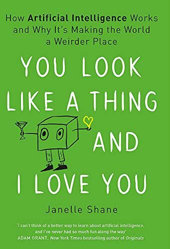 Janelle Shane - You Look Like a Thing and I Love You - Preis vom 02.10.2026 23:42:20 h