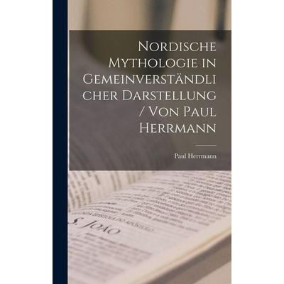 Nordische Mythologie in Gemeinverständlicher Darstellung / Von Paul Herrmann, Gebundene Ausgabe von Paul Herrmann, British Library, Historical Print