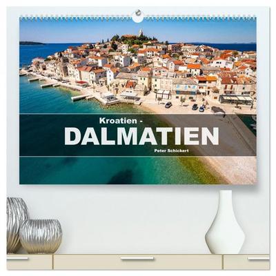Kroatien - Dalmatien (hochwertiger Premium Wandkalender 2026 DIN A2 quer), Kunstdruck in Hochglanz