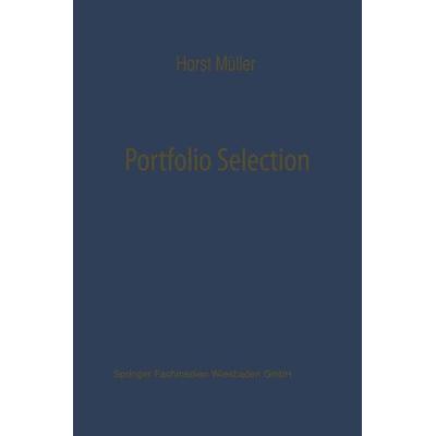 Portfolio Selection als Entscheidungsmodell deutscher Investmentgesellschaften, Taschenbuch von Horst Müller, Betriebswirtschaftlicher Verlag Gabler,