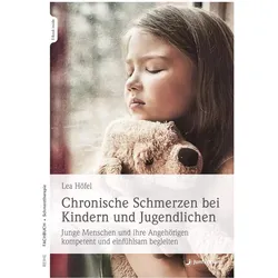 Chronische Schmerzen bei Kindern und Jugendlichen, Fachbücher von Lea Höfel