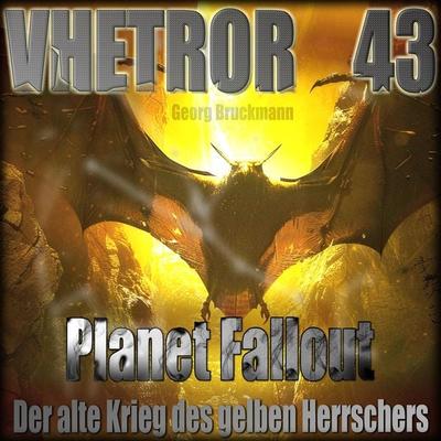 VHETROR 43 - Planet Fallout - Georg Bruckmann, Audio, 9783689831486