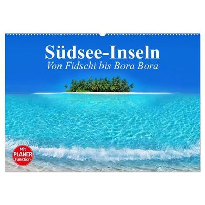 Südsee-Inseln. Von Fidschi bis Bora Bora (Wandkalender 2027 DIN A2 quer), CALVENDO Monatskalender