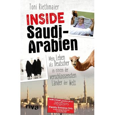 Inside Saudi-Arabien, Taschenbuch von Toni Riethmaier,Felicia Englmann, Riva, 978-3-7423-0068-3