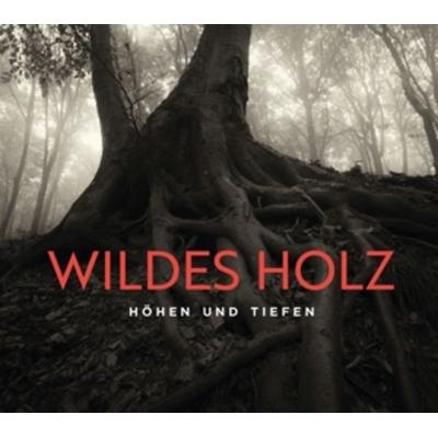 Höhen und Tiefen - Wildes Holz, CD