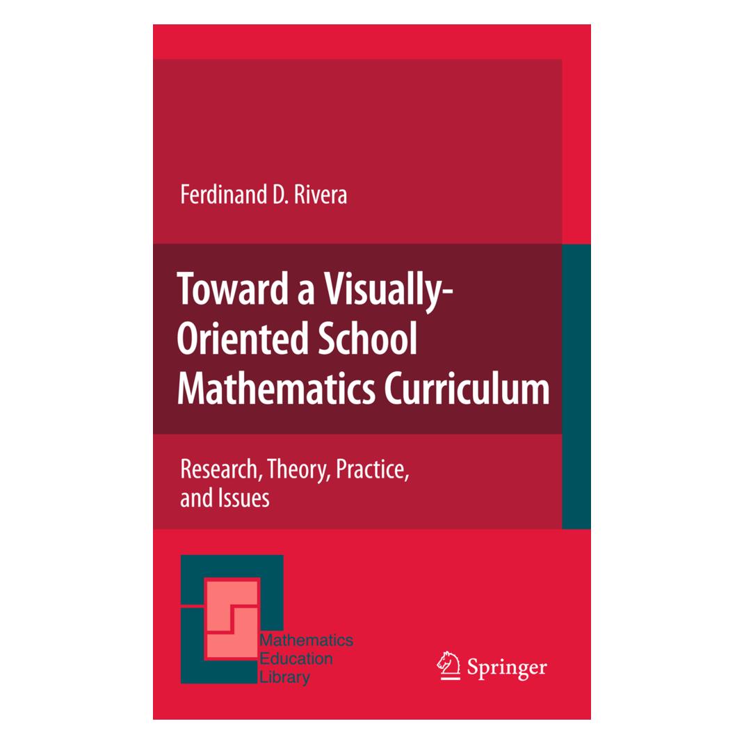 Springer Toward a Visually-Oriented School Mathematics Curriculum (Englisch, Softcover, Ferdinand Rivera) (55513869)