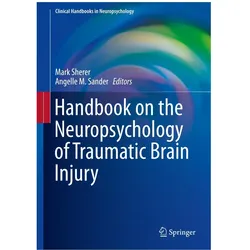 Handbook on the Neuropsychology of Traumatic Brain Injury, Fachbücher von Mark Sherer, Angelle M. Sander
