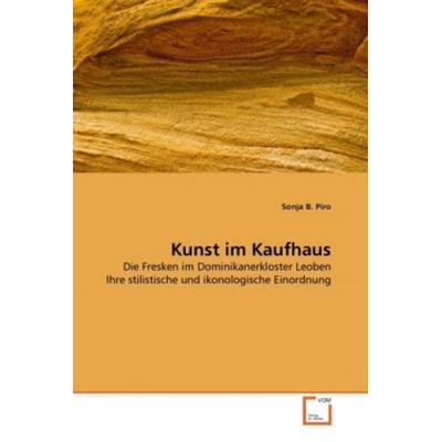 Piro, S: Kunst im Kaufhaus, Taschenbuch von Sonja B. Piro, VDM, 978-3-639-36237-4