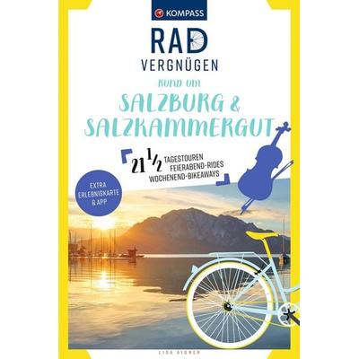 KOMPASS Radvergnügen rund um Salzburg & Salzkammergut, Taschenbuch von Lisa Aigner, KOMPASS Freytag & Berndt, 978-3-99154-507-1