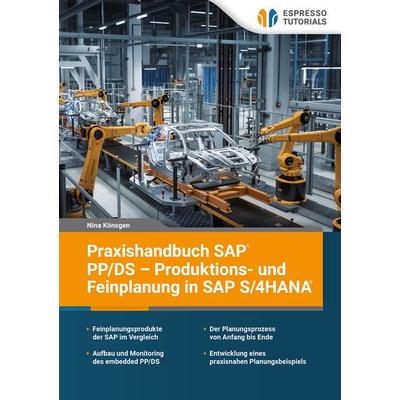 Praxishandbuch SAP PP/DS - Produktions- und Feinplanung in SAP S/4HANA von Nina Könsgen, Espresso Tutorials, 978-3-96012-482-5