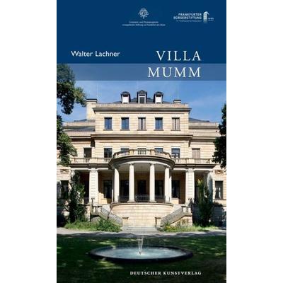 Villa Mumm, Taschenbuch von Walter Lachner, Deutscher Kunstverlag, 978-3-422-07190-2