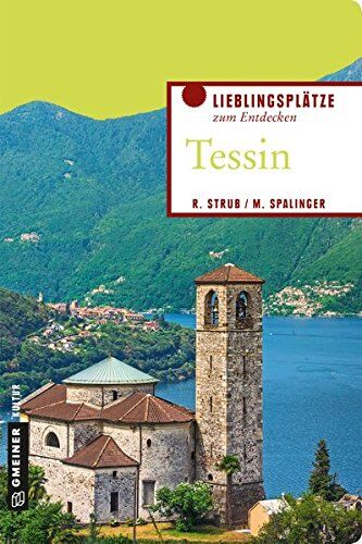 Roger Strub - Tessin: Lieblingsplätze zum Entdecken (Lieblingsplätze im GMEINER-Verlag) - Preis vom 09.10.2026 07:28:09 h