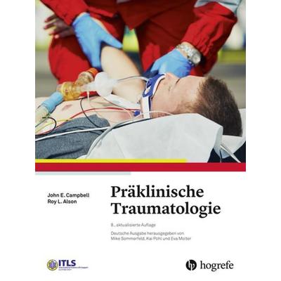 Präklinische Traumatologie, Taschenbuch von John E. Campbell,Roy L. Alson, Hogrefe AG