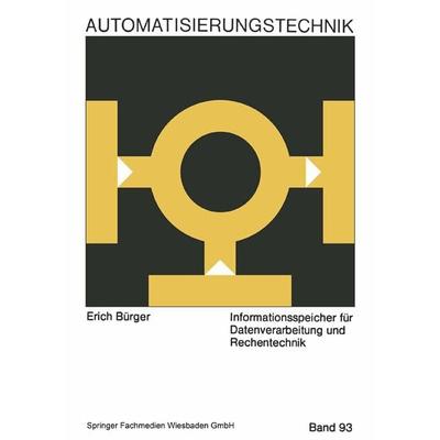 Informationsspeicher für Datenverarbeitung und Rechentechnik, Taschenbuch von Erich Bürger, Vieweg & Teubner, 978-3-663-05230-2