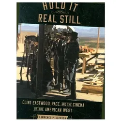 Jackson:Hold It Real Still - Clint East, Sachbücher von Lawrence P. Jackson