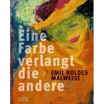 Emil Noldes Malweise, Gebundene Ausgabe von , Deutscher Kunstverlag, 978-3-422-98719-7
